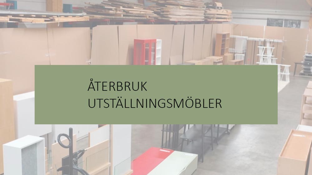 Återbruk Utställningsmöbler Karl Andersson Söner